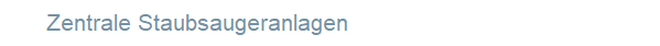 Zentrale Staubsaugeranlagen